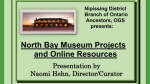 Nipissing Branch - North Bay Museum Projects and Online Resources