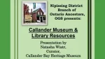 Nipissing Branch - Callander Museum and Library Resources